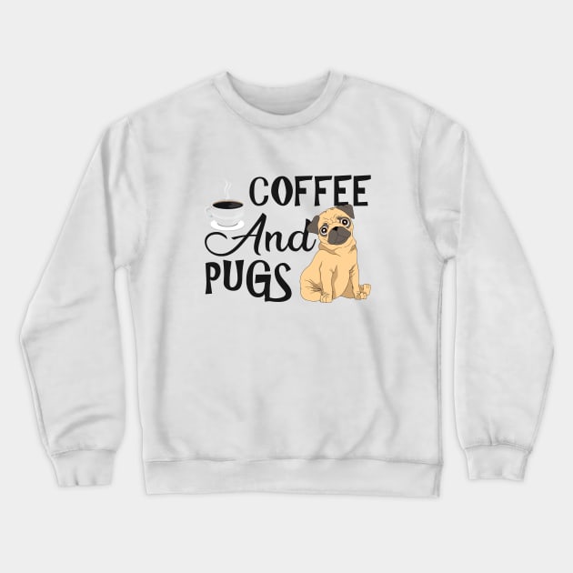 Coffee and pugs Crewneck Sweatshirt by KC Happy Shop